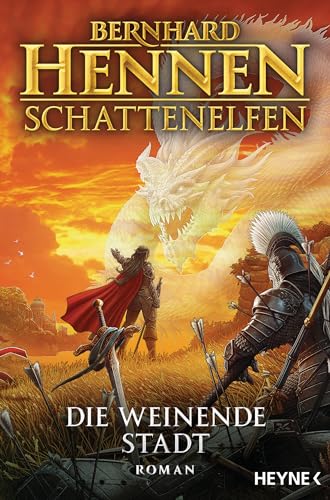 Schattenelfen - Die weinende Stadt: Roman (Die Schattenelfen-Saga, Band 5) von Heyne Verlag